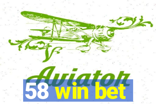 58 win bet
